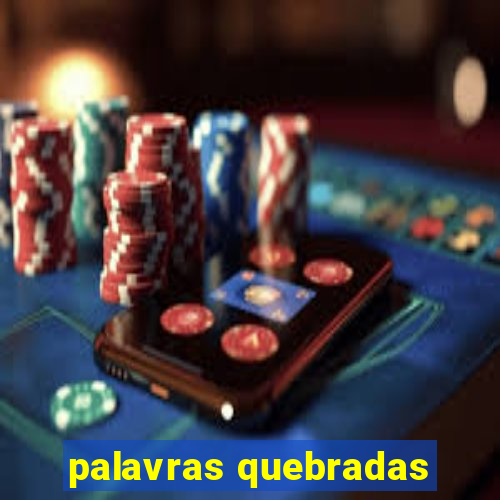 palavras quebradas